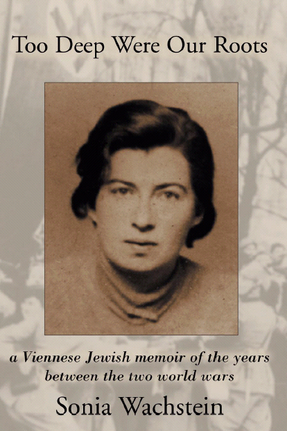 Title details for Too Deep Were Our Roots by Sonia Wachstein - Available